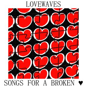 SONGS FOR A BROKEN ♥