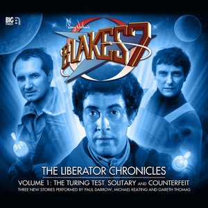 The Liberator Chronicles, Vol. 1 (Audiodrama Unabridged)