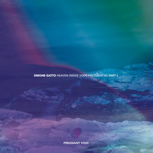 Heaven Inside Your Frequencies - Pt. 1