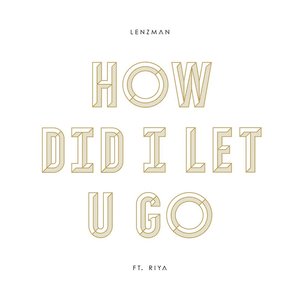 How Did I Let U Go / Wordsworth