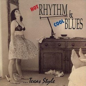 Hot Rhythm & Cool Blues ...Texas Style