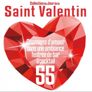 Collection du jour de la Saint Valentin (55 chansons d'amour dans une ambiance feutrée de bar à cocktail)