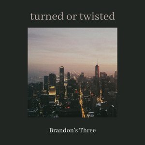 turned or twisted