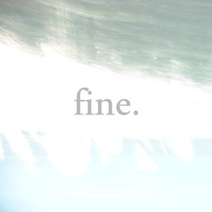 Image for 'Fine.'