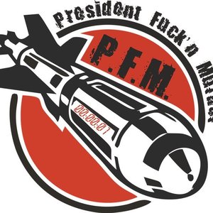 Image pour 'P.F.M. "President Fuck'n Murder"'