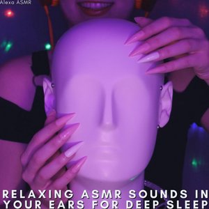 Relaxing Asmr Sounds in Your Ears for Deep Sleep