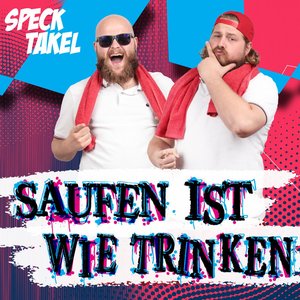 Saufen ist wie trinken