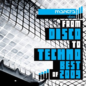 From disco to techno - mantra vibes best of 2009