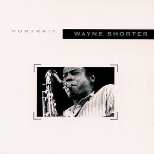 Wayne Shorter - Portrait - Zortam Music