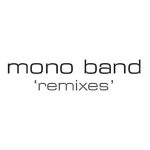 Mono Band - Remixed
