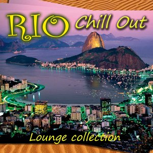 Rio Chill Out: Lounge Collection