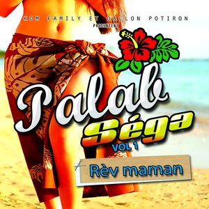 Palab Sega, Vol. 1 (Rèv maman)