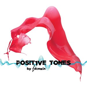Positive Tones