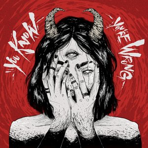 You Know You're Wrong [Explicit]
