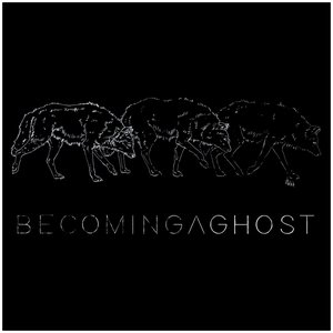 Becoming A Ghost