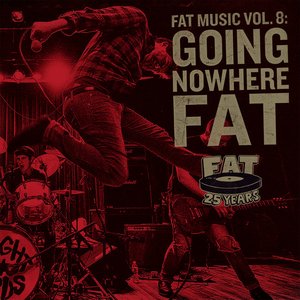 “Fat Music Vol. 8: Going Nowhere Fat”的封面