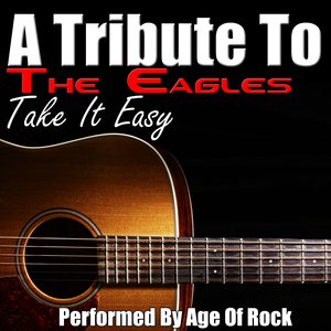 A Tribute To The Eagles: Take It Easy