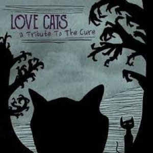 “Love Cats: A Tribute to the Cure”的封面