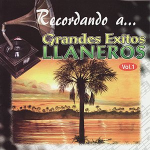 Recordando a Grandes Exitos Llaneros Vol. 1