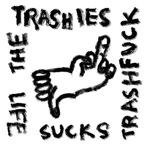 Life Sucks Trash Fuck