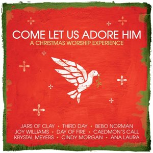 Come, Let Us Adore Him