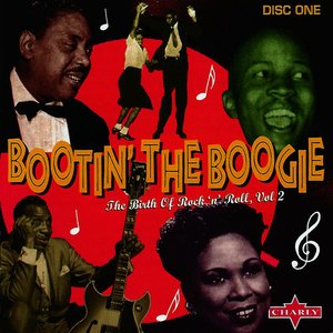 Bootin' The Boogie The Birth Of Rock 'N' Roll CD1