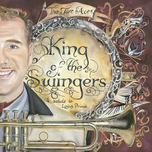 King of the Swingers: A Salute to Louis Prima