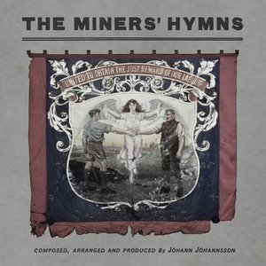 The Miners’ Hymns