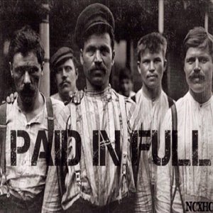 Paid In Full - Paid In Full Lyrics - Zortam Music