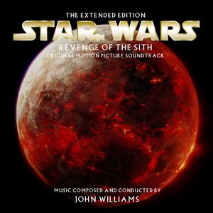 Star Wars: Revenge of the Sith: Original Motion Picture Soundtrack (the extended edition)