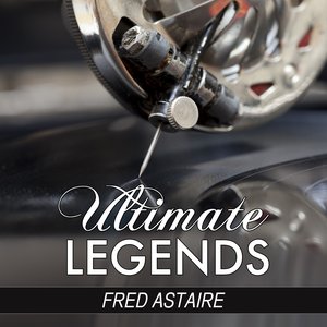 Puttin' On the Ritz (Ultimate Legends Presents Fred Astaire)