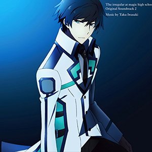 Mahouka Koukou no Rettousei Original Soundtrack 2