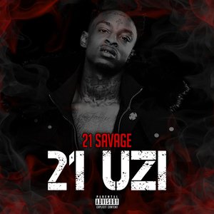 21 UZI [Explicit]