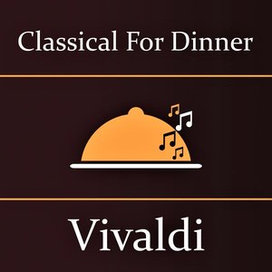 Classical for Dinner: Vivaldi