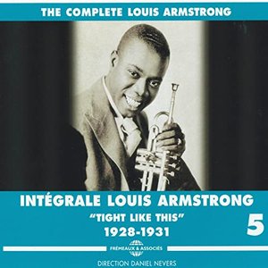 The Complete Louis Armstrong Intégrale, Vol. 5: 1928-1931 - Tight Like This