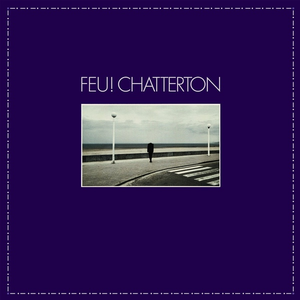 Feu! Chatterton - A l