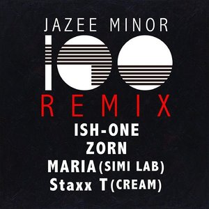 100 (Remix) feat. ISH-ONE, ZORN, MARIA & Staxx T - Single