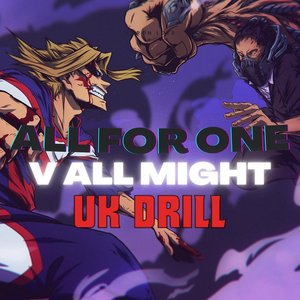 My Hero Academia UK Drill (All Might v All For One)