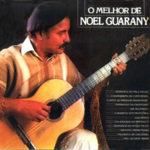 O Melhor de Noel Guarany