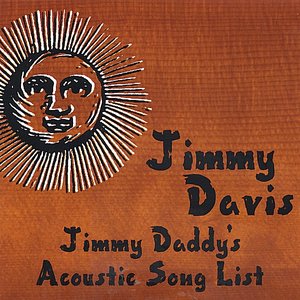 Jimmy Daddy's Acoustic Song List