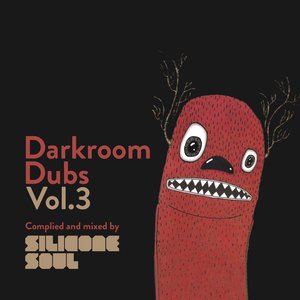 Darkroom Dubs Vol.3 - Compiled & Mixed By Silicone Soul