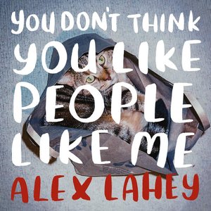 You Don't Think You Like People Like Me - Single