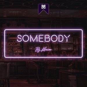 Somebody