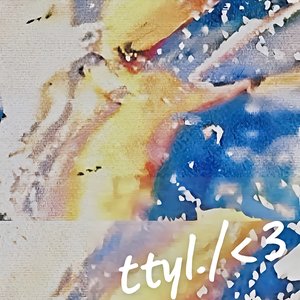 ttyl./<3
