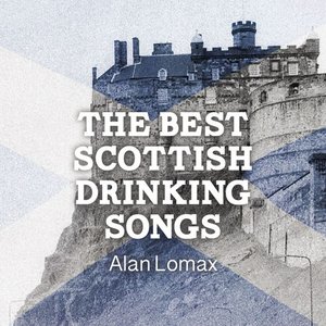 The Best Scottish Drinking Songs