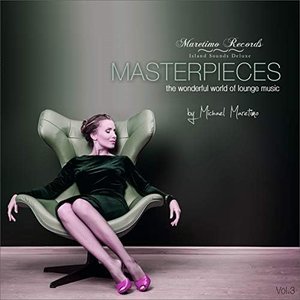 Maretimo Records - Masterpieces, Vol. 3 - The Wonderful World of Lounge Music