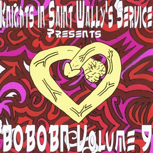 Knights in Saint Wally's Service Presents: Bobobn, Vol. 9