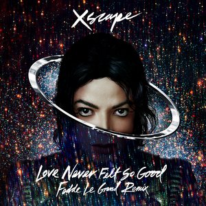 Love Never Felt So Good (Fedde Le Grand Remix)
