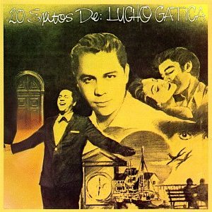 “20 Exitos De Lucho Gatica”的封面