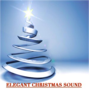 Elegant Christmas Sound (16 Elegant Christmas Songs Remastered)